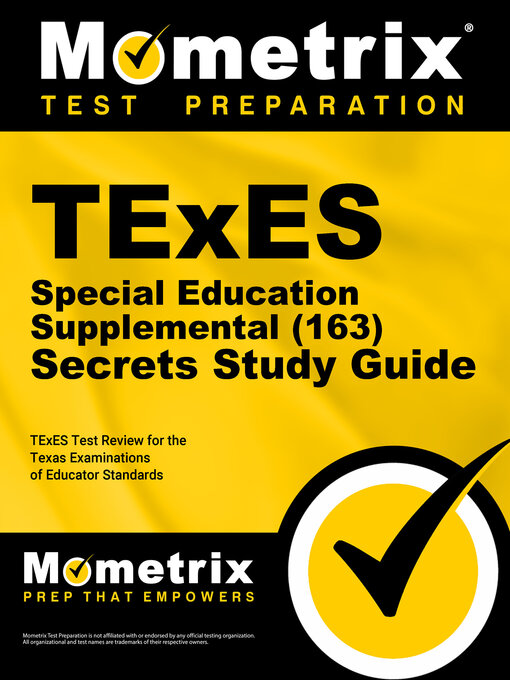 Title details for TExES Special Education Supplemental (163) Secrets Study Guide by TExES Exam Secrets Test Prep Team - Available